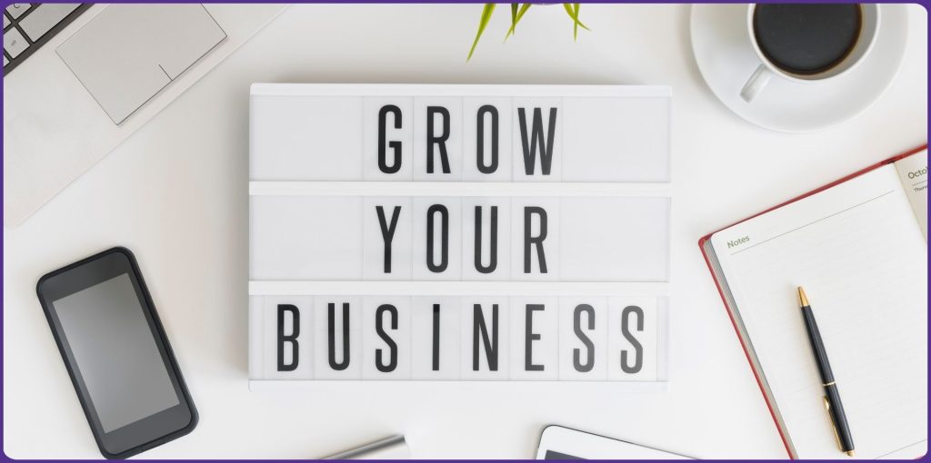 Grow your business